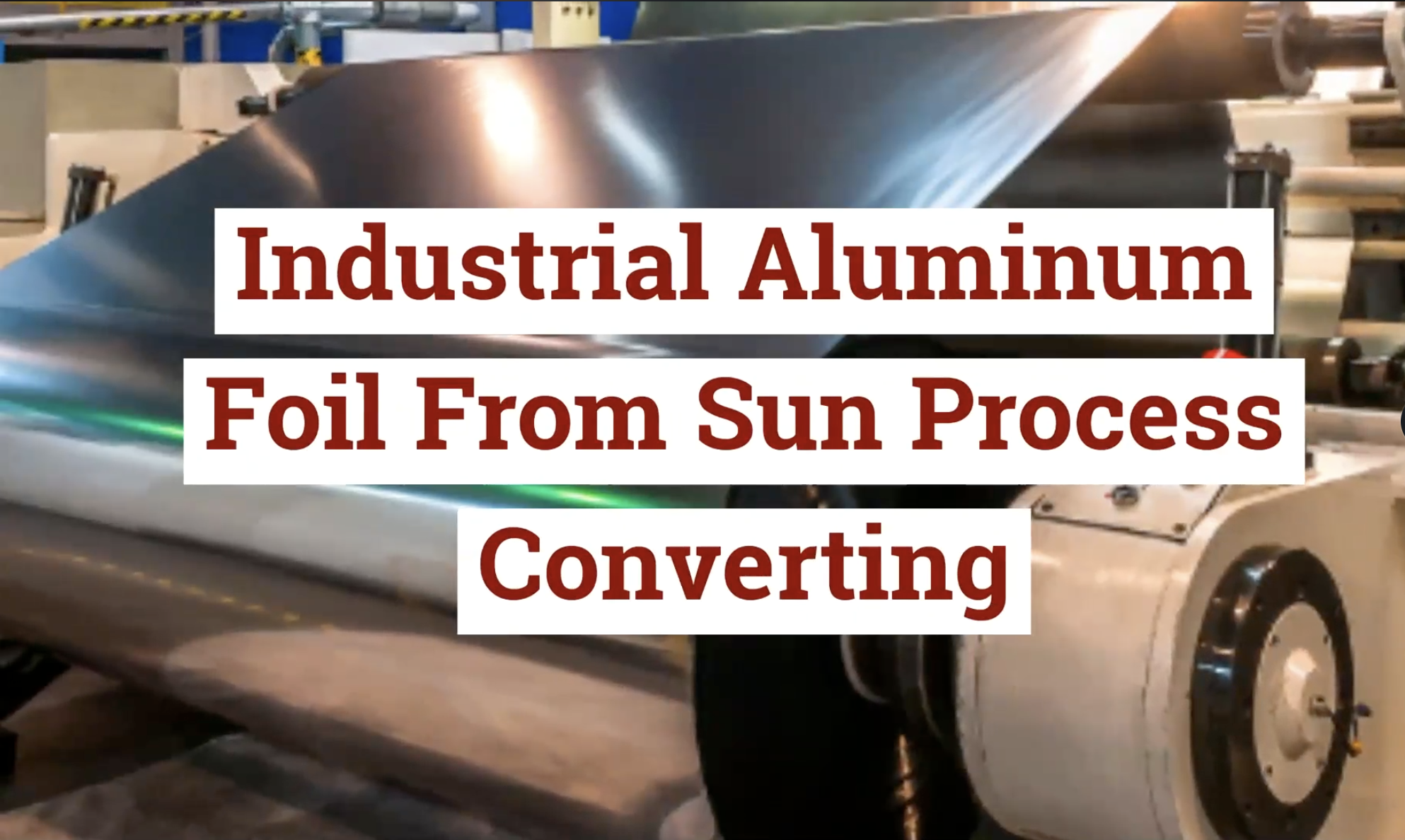 Industrial Aluminum Foil - Sun Process Converting, Inc.